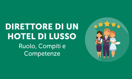 Corso-Online-Direttore-Hotel-Lusso-Ruolo-Compiti-Competenze-Life-Learning
