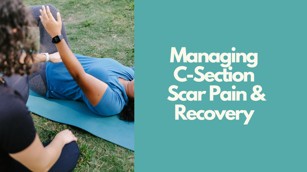 managing c-section recovery pain, pelvic floor physical therapy lady bird pt