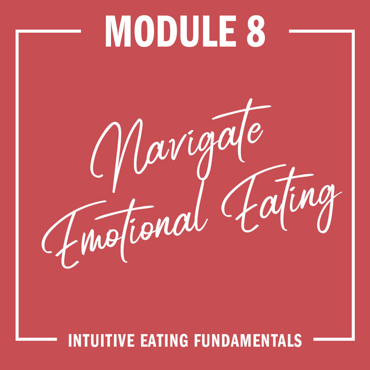 Module 8: Navigate Emotional Eating