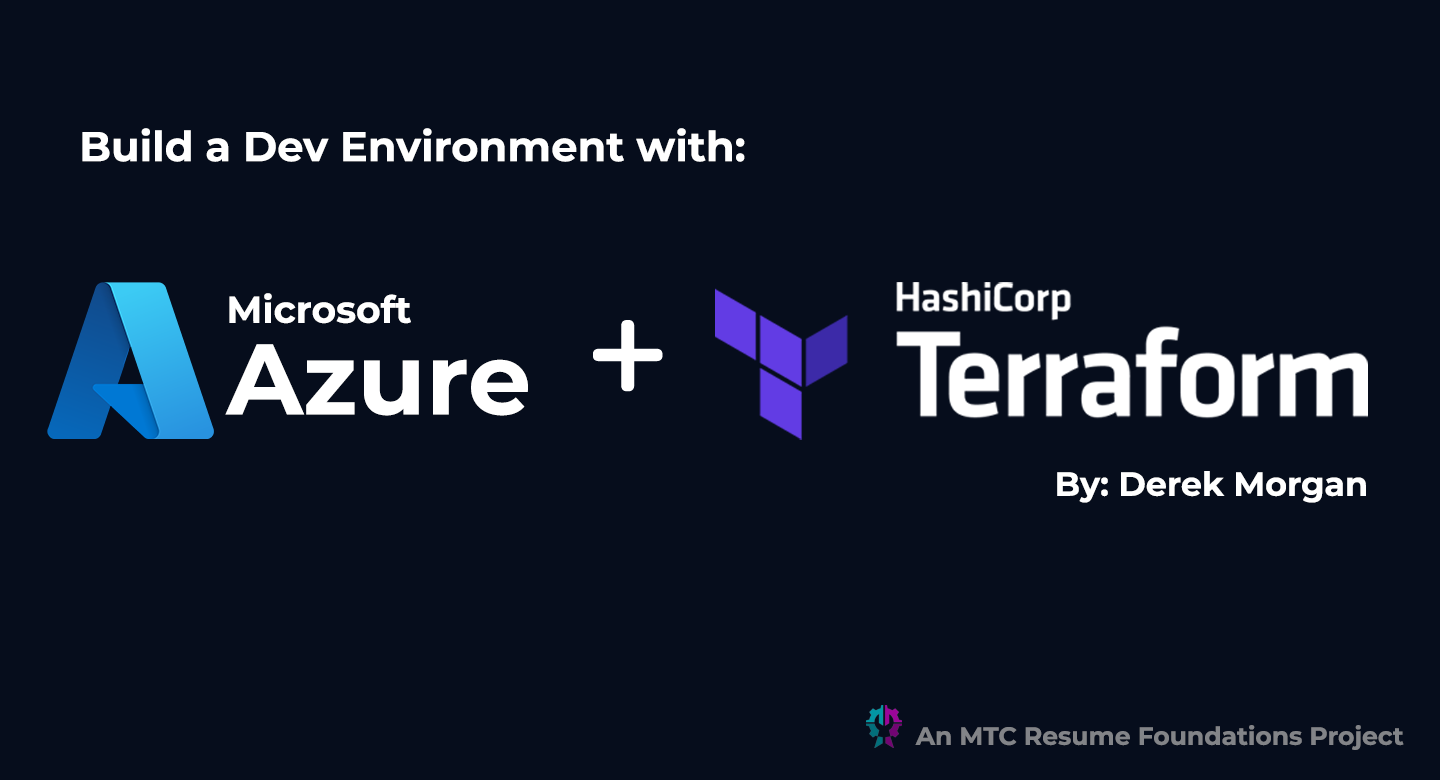 Build a dev environment with aws and terraform by derek morgan. An MTC Resume Foundations Project