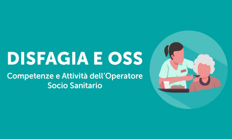 Corso-Online-Disfagia-e-OSS-Competenze-e-Attività-Dell-operatore-Socio-Sanitario-Life-Learning