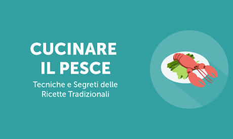 Corso-Online-Cucinare-Pesce-Tecniche-Segreti-Ricette-Tradizionali-Life-Learning