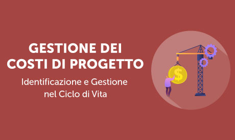 Corso-Online-Gestione-Costi-Progetto-Ciclo-Vita-Life-Learning