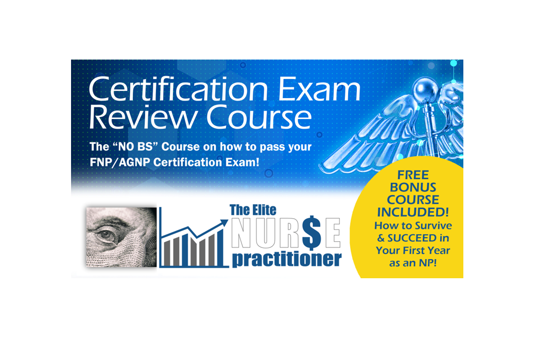 The FNP and AGNP Certification Exam Review Course The Elite Nurse