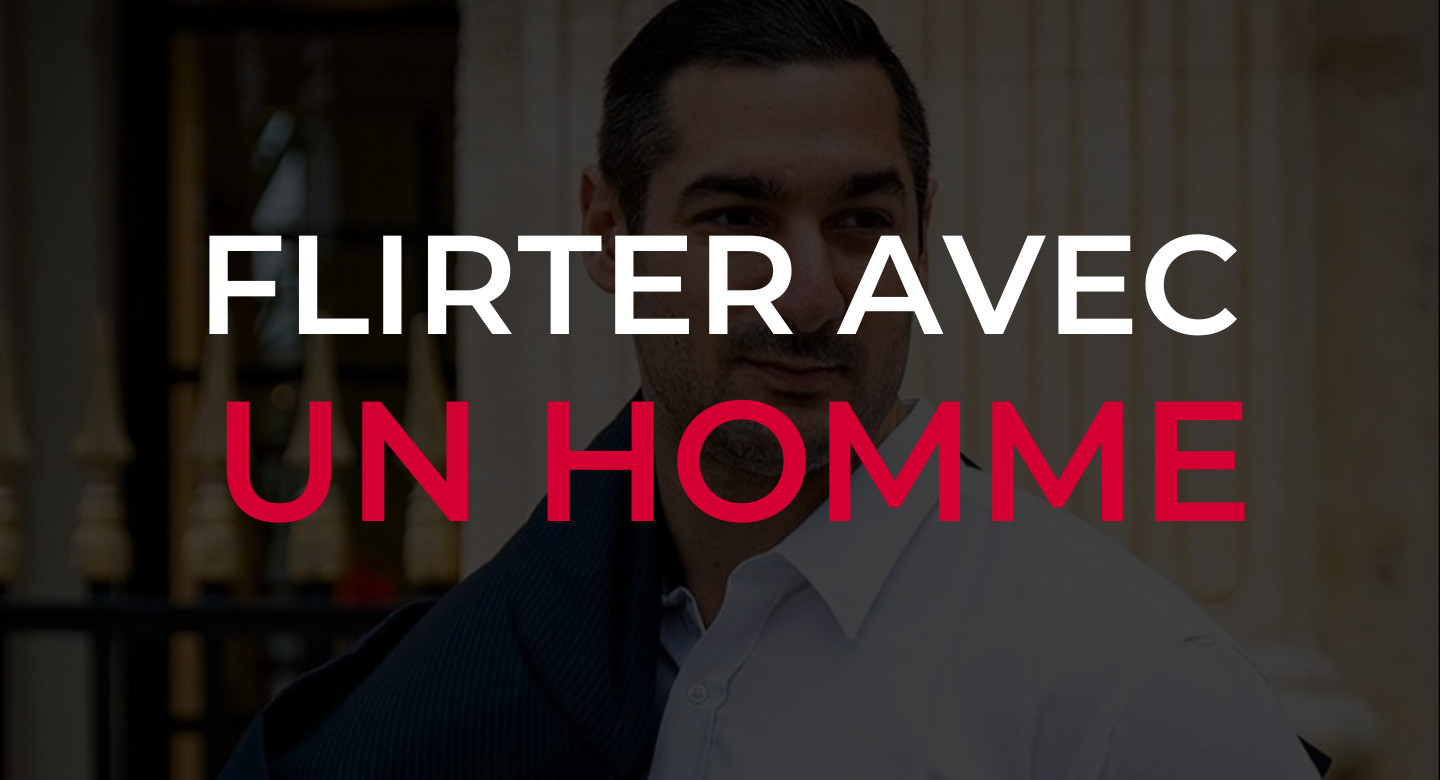 comment flirter avec un homme