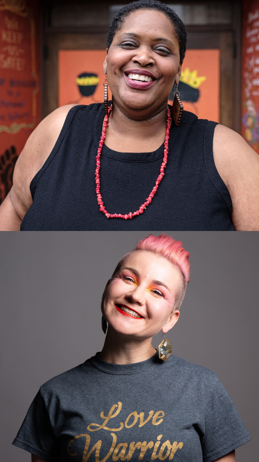 A photo of Valerie Troutt, a radiant queer Black woman wearing big earrings, a coral necklace and an infectious smile. Underneath it, a photo of Lisa Forkish, a queer white woman with pink hair, big earrings, glowing smile and a shirt that says &quot;Love Warrior&quot; on it