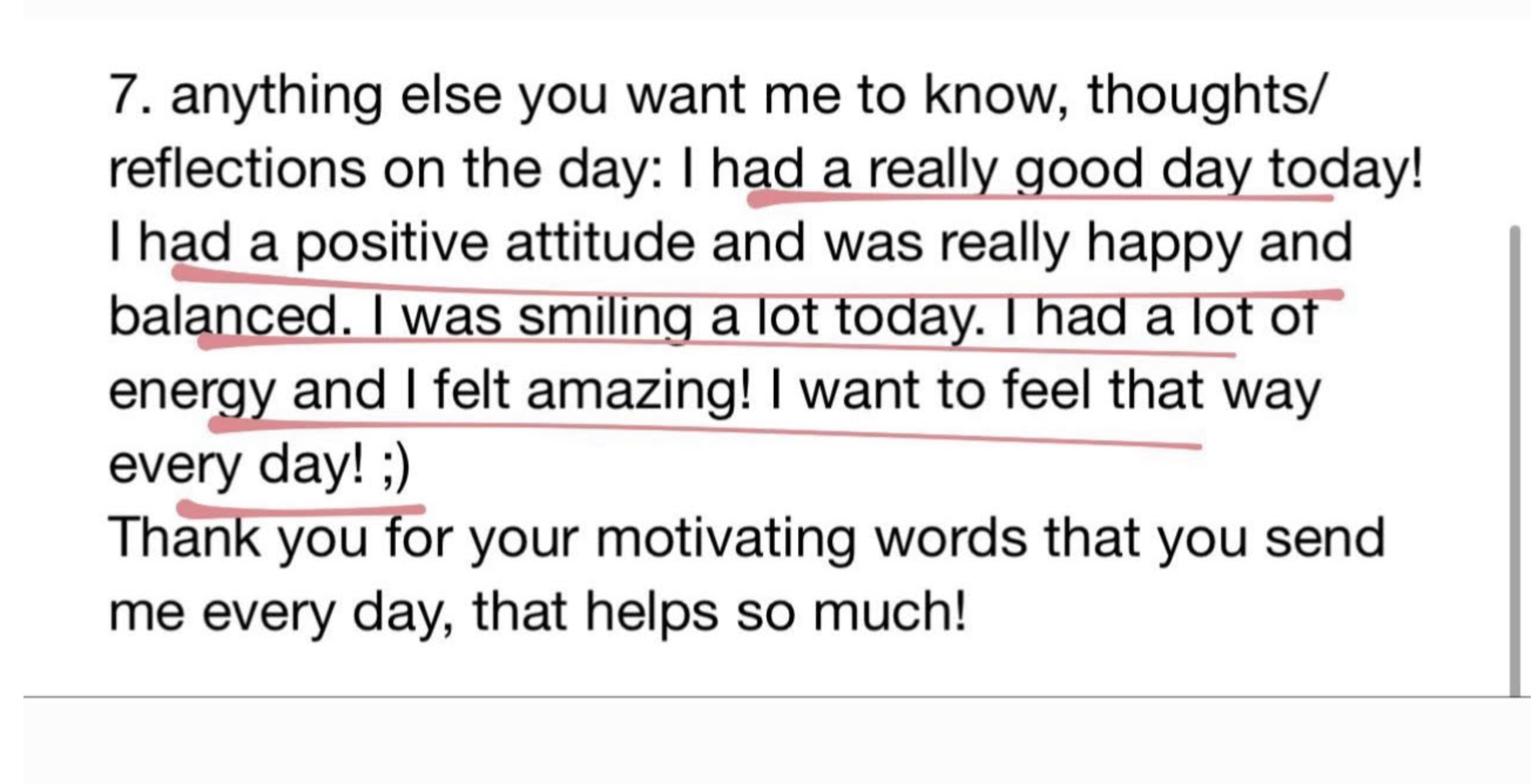 This Girl Audra - Testimonial: I had a really good day today! I had a positive attitude and was really happy and balanced. I was smiling a lot tofay. I had a lot of energy and I felt amazing! I want to feel that way every day! ;) Thank you for your motivating words that you send me every day, that helps so much!