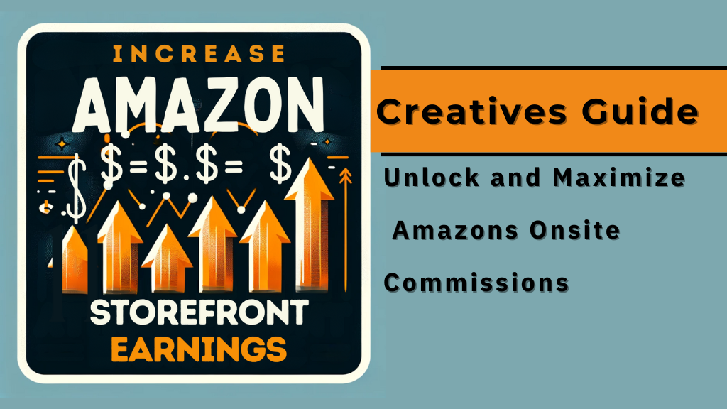 Boost Amazon Earnings graphic for Creatives Guide, a resource detailing strategies to enhance revenue through Amazons Onsite Commissions for artists and online sellers.