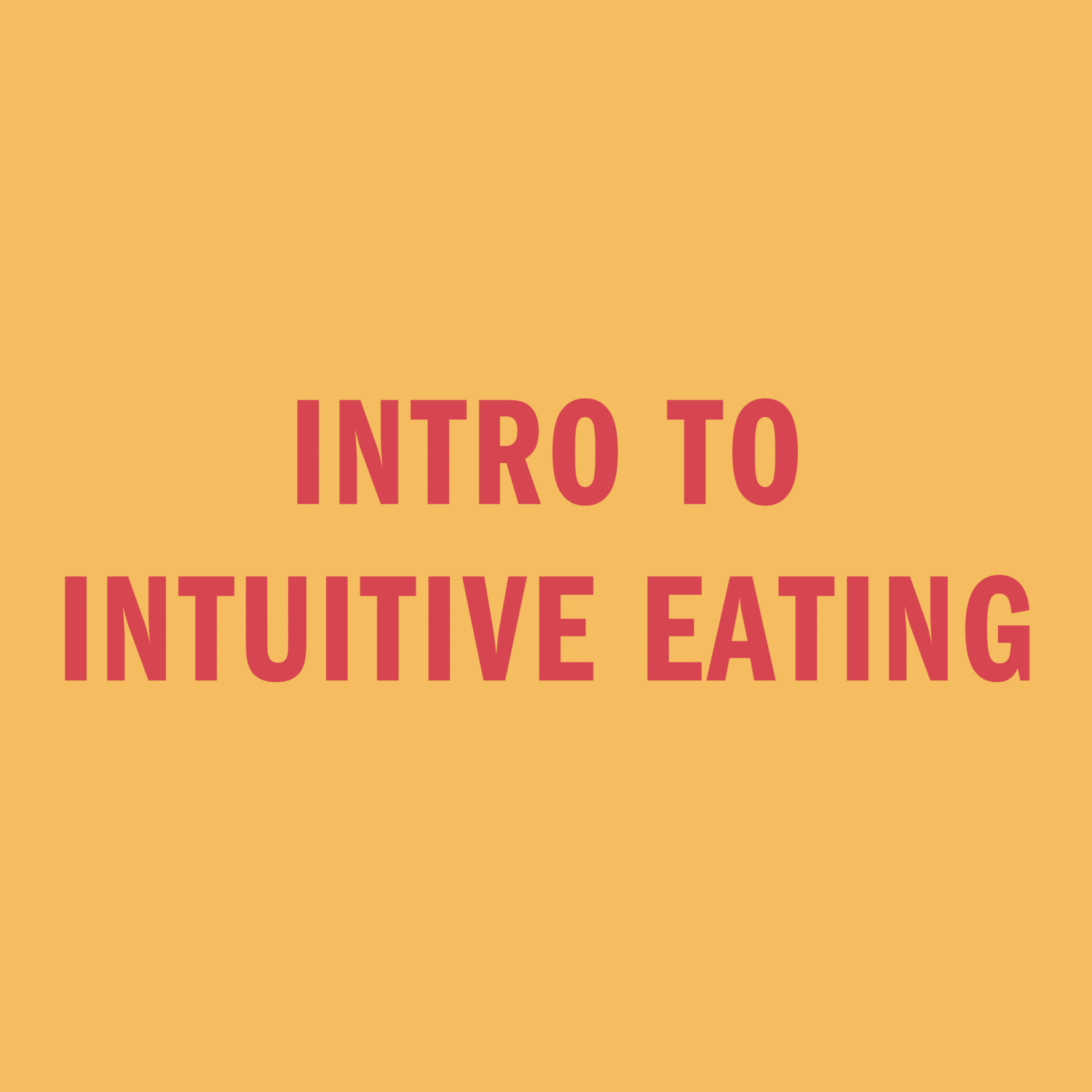 Intro to Intuitive Eating