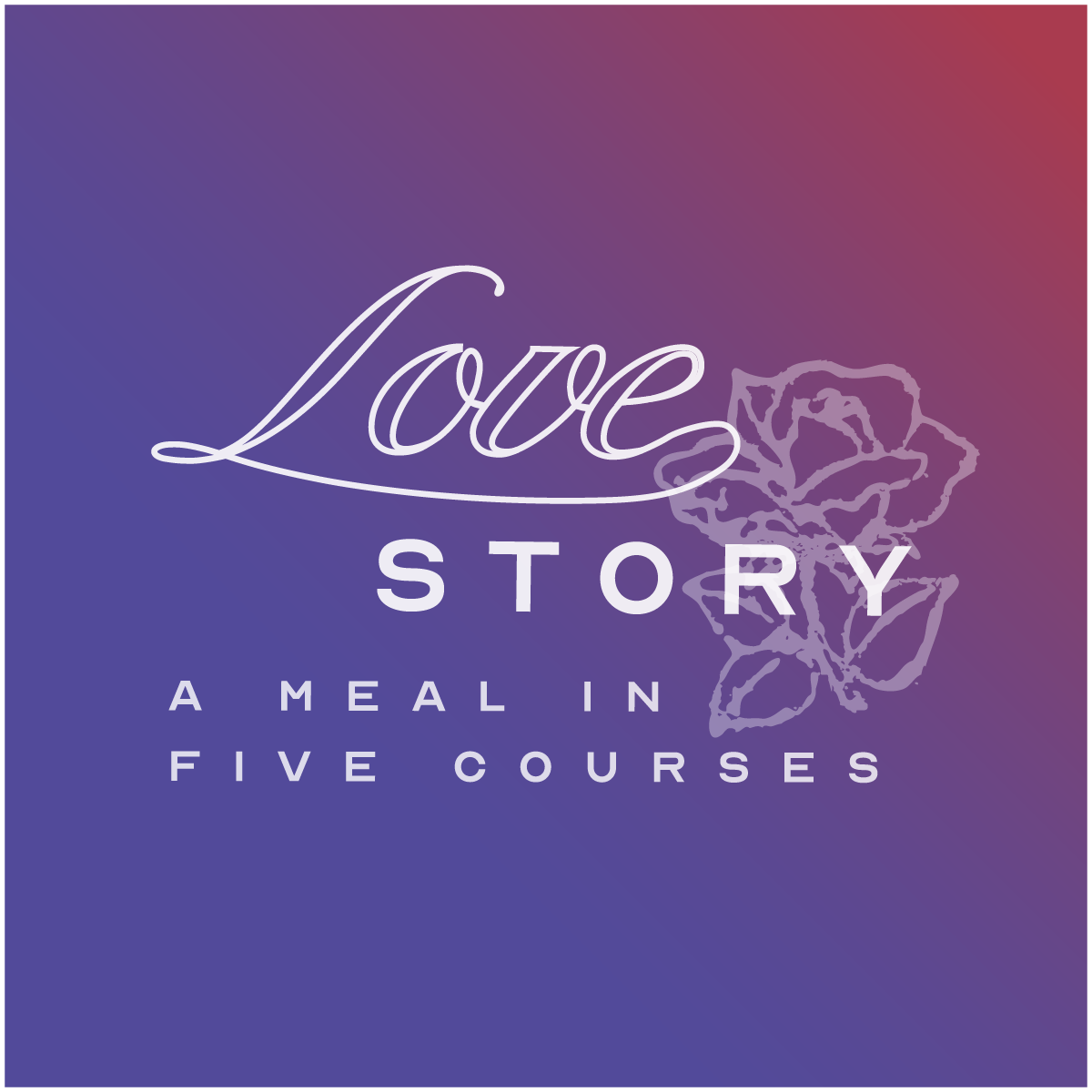 A purple blush and the text, Love Story: A Meal in Five Courses