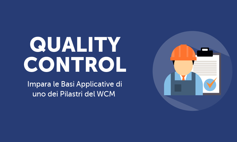 Quality Control Impara Le Basi Applicative Di Uno Dei Pilastri Del