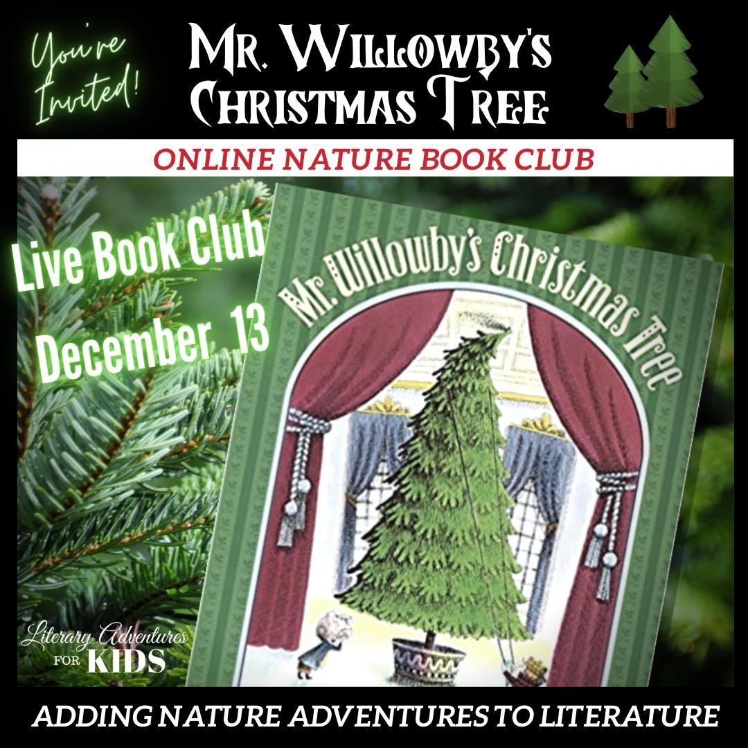Mr. Willowbys Christmas Tree Online Book Club ~ A Nature Book Club