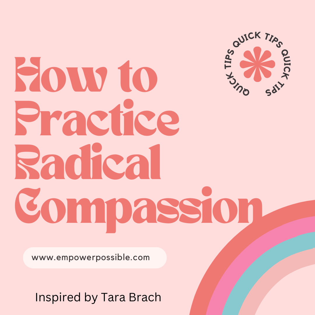 How to Practice Radical Compassion