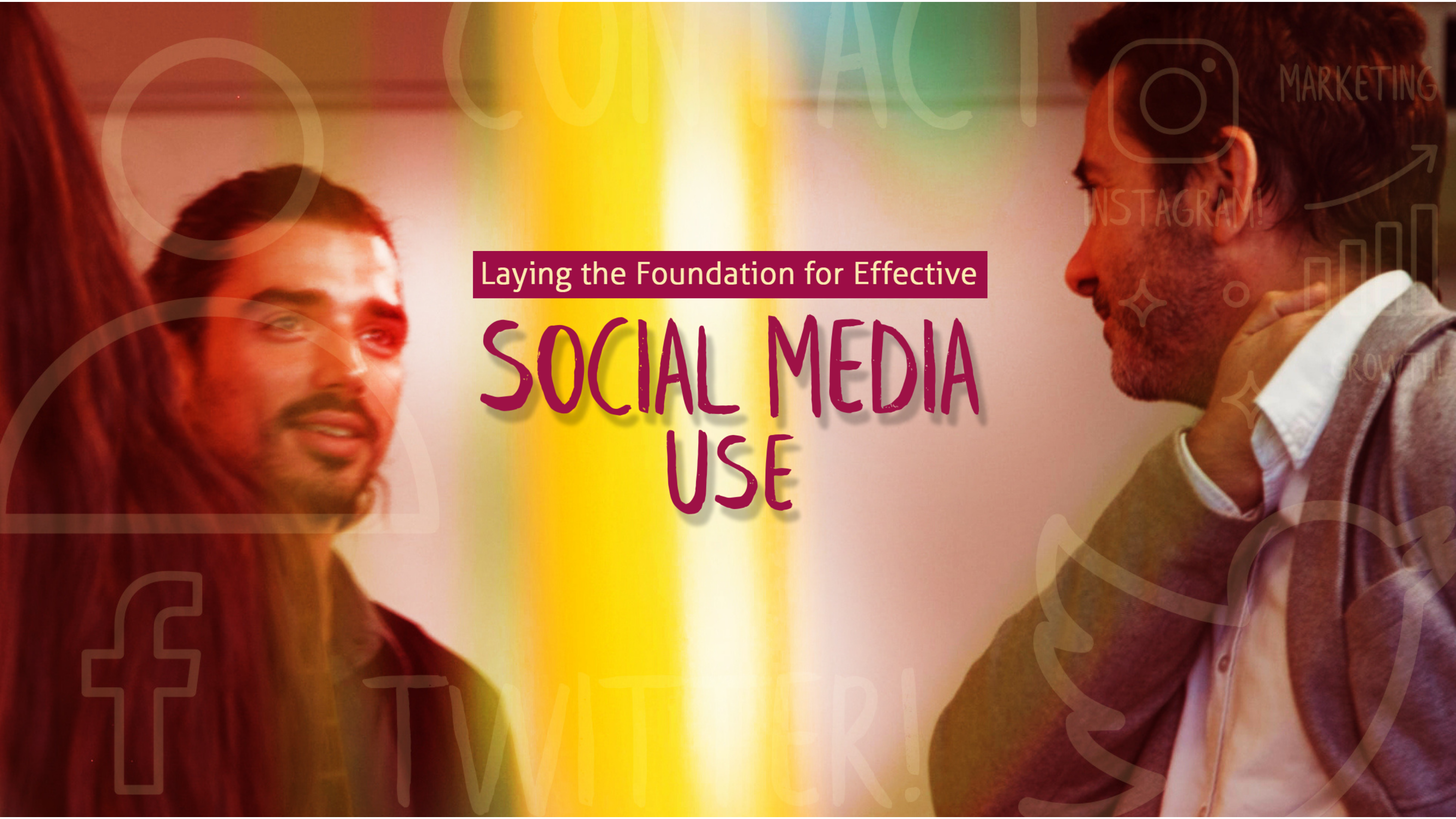 Laying the Foundation for Effective Social Media Use