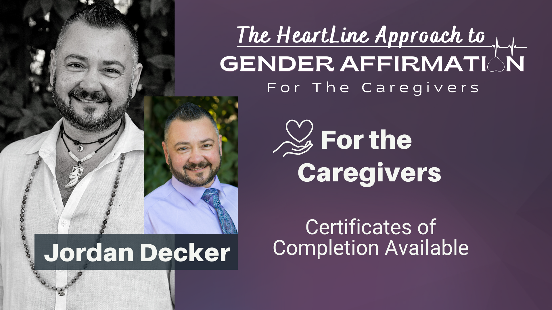 Image of Jordan Decker with The HeartLine Approach for Caregivers 