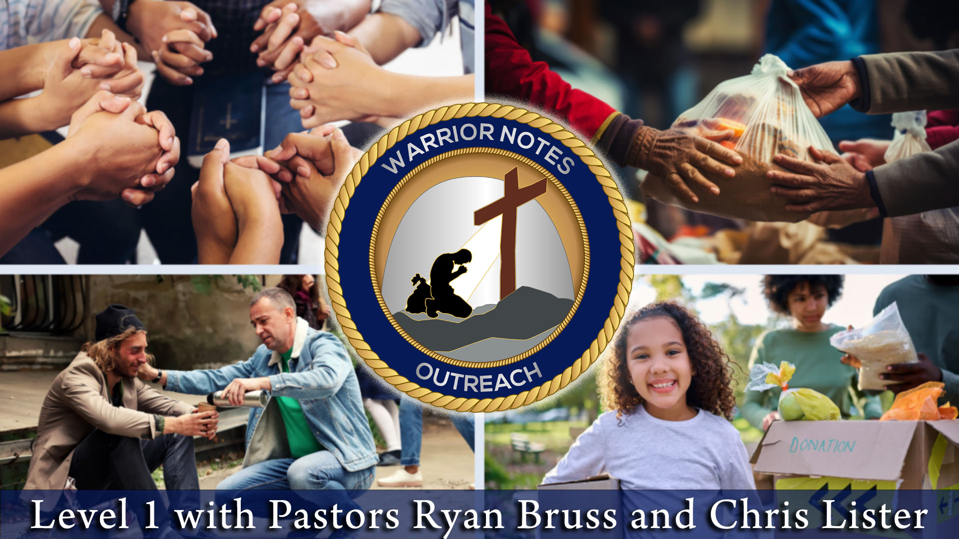 Warrior Outreach Level 1 with Ryan Bruss and Chris Lister