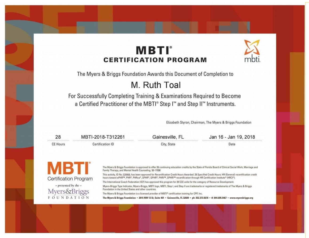 The Myers and Briggs Foundation Awards ..... Coach Ruth is certified as a MBTI Practitioner .... 