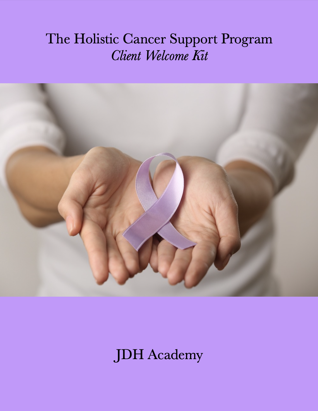 The Holistic Cancer Support Program Welcome Kit