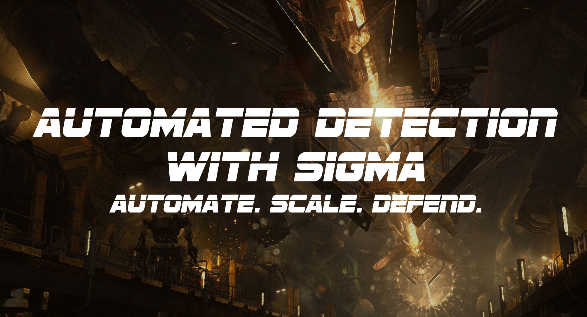 A futuristic pipeline behind white text: Automated detection with Sigma. Automate. Scale. Defend.