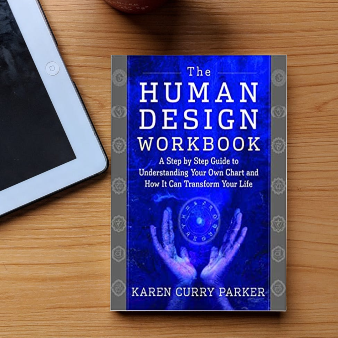 Human Design Workbook Karen Curry Parker