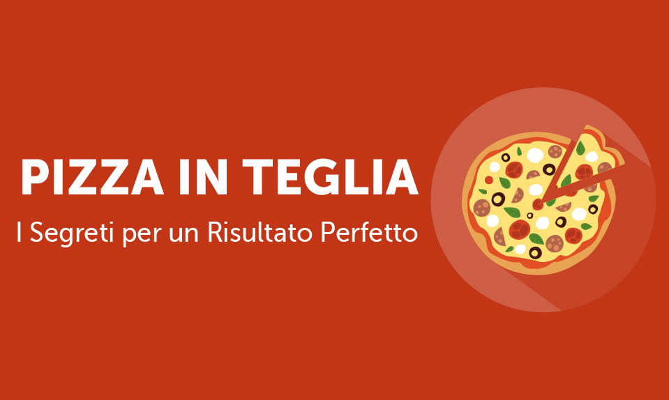 Pizza-in-Teglia-I-Segreti-per-un-Risultato-Perfetto-Life-Learning