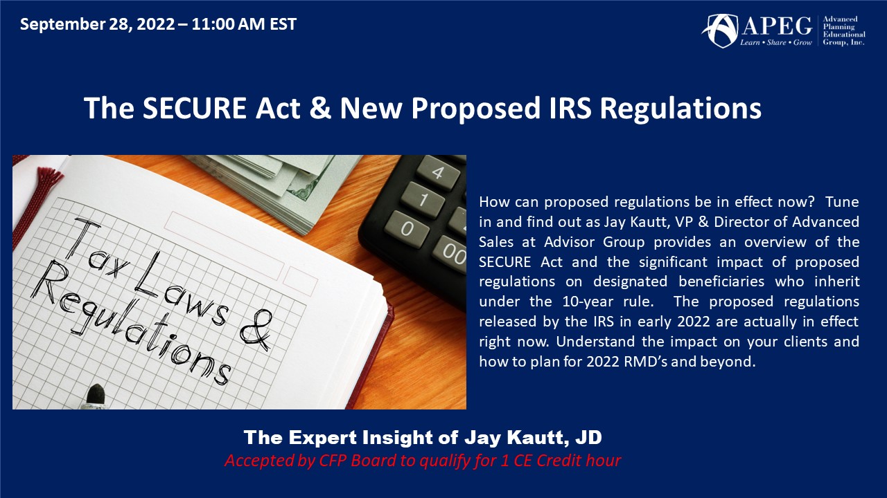 APEG The SECURE Act &amp;amp; New Proposed IRS Regulations