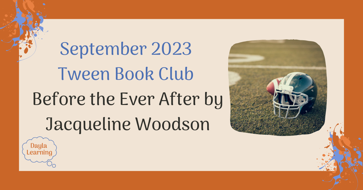 September 2023 Tween Book Club Before the Ever After by Jacqueline Woodson