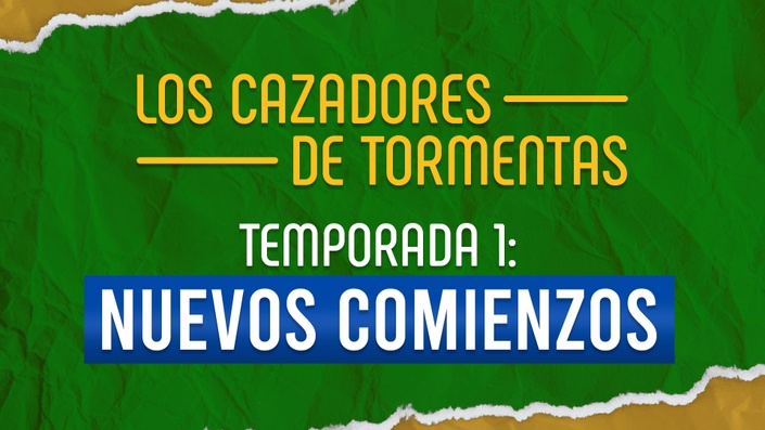 Storm Chasers will rebrand as Cazadores de Tormentas for series embracing  Hispanic culture