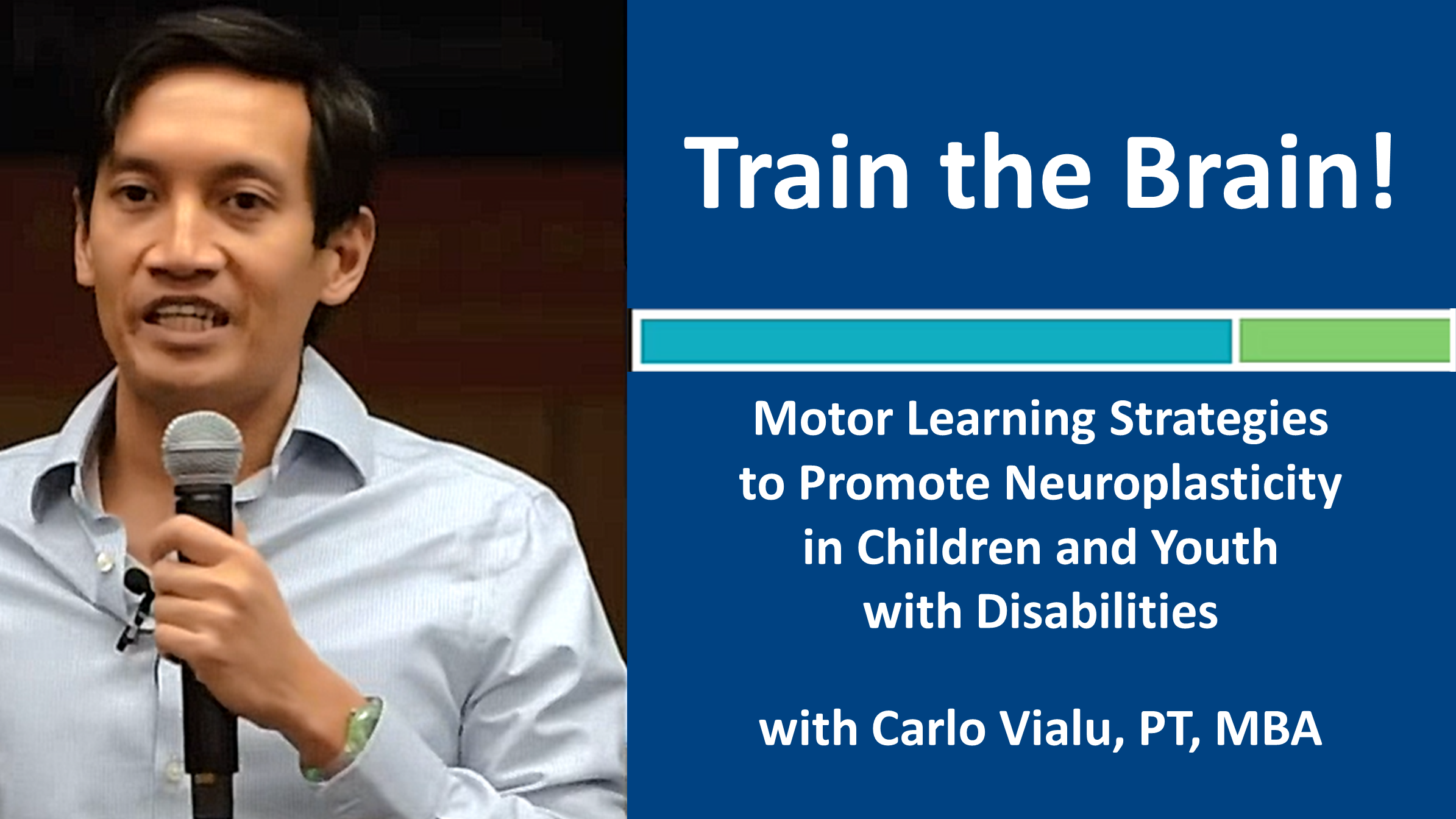 Webinar 2: Train the Brain with Carlo Vialu, PT, MBA