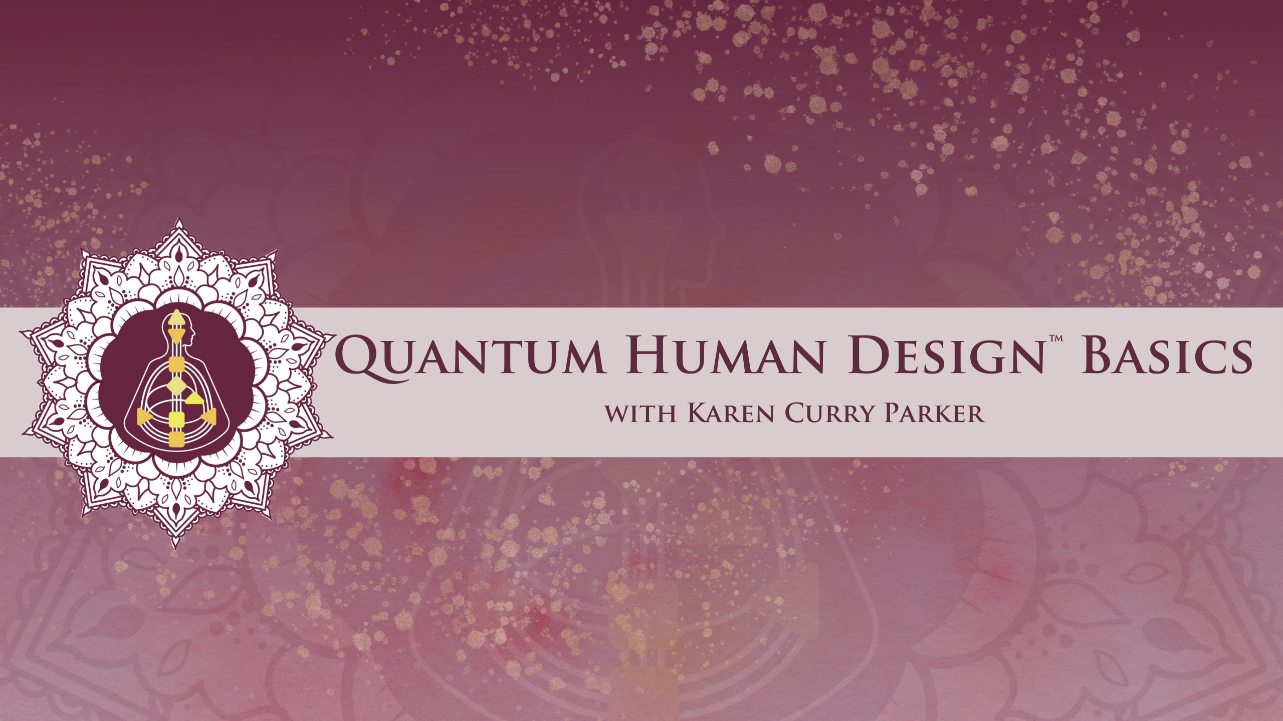 Quantum Human Design™ Basics