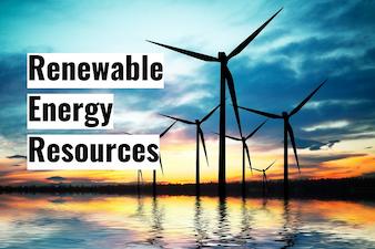 Renewable energy resources