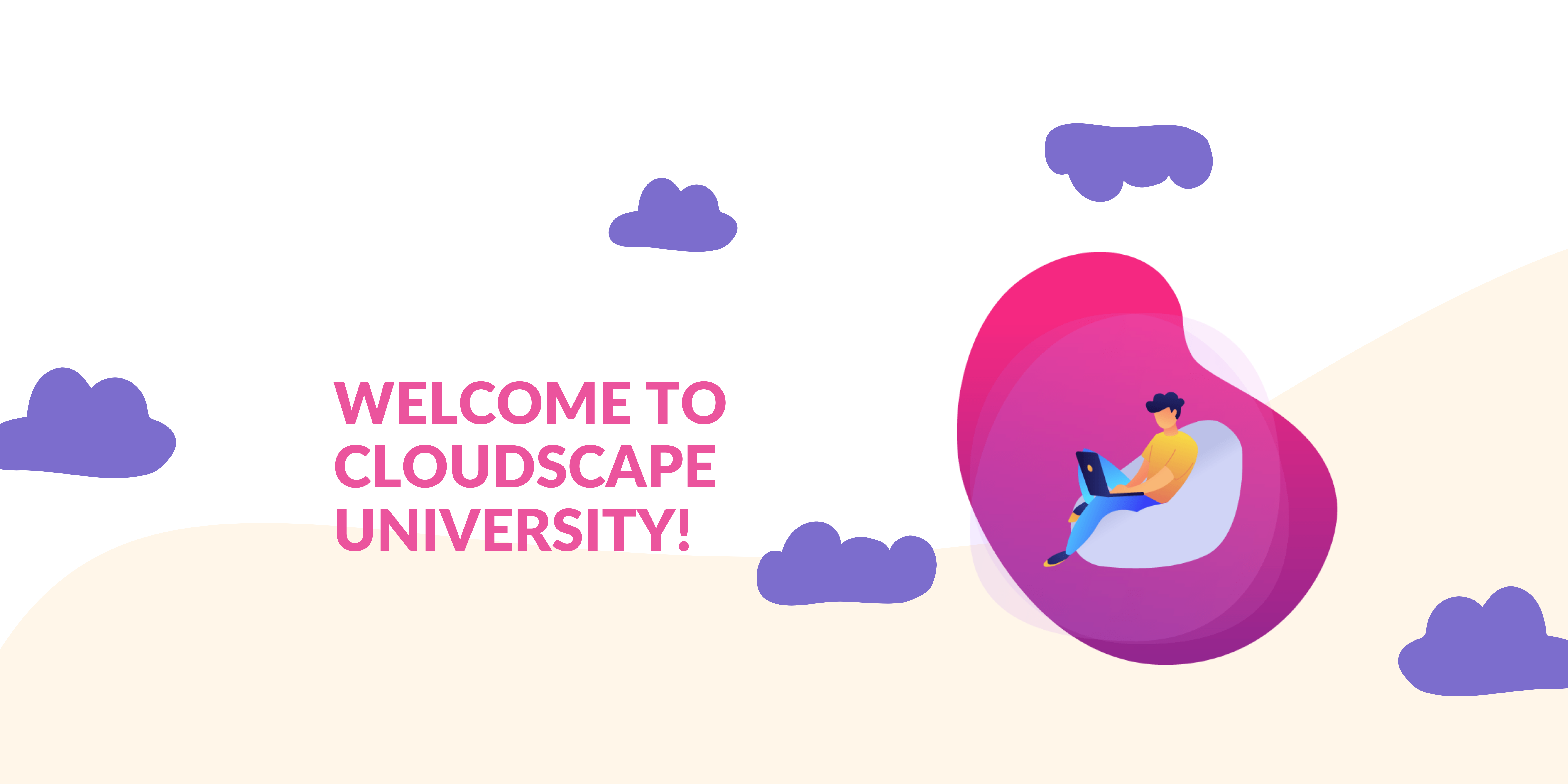 Welcome to Cloudscape University