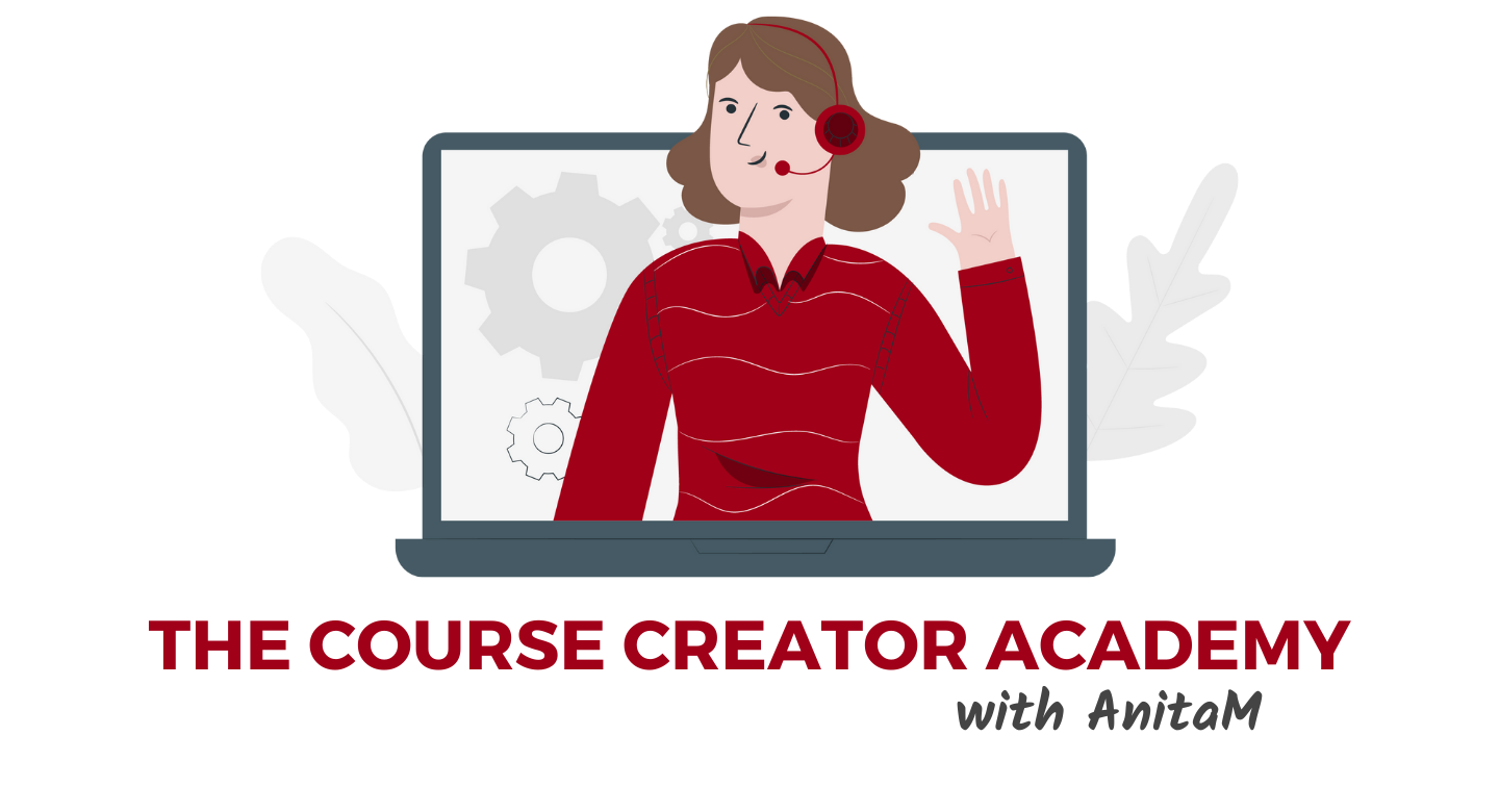 The Course Creator Academy with AnitaM