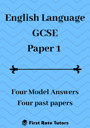 GCSE English Language Paper 1: Model Answers