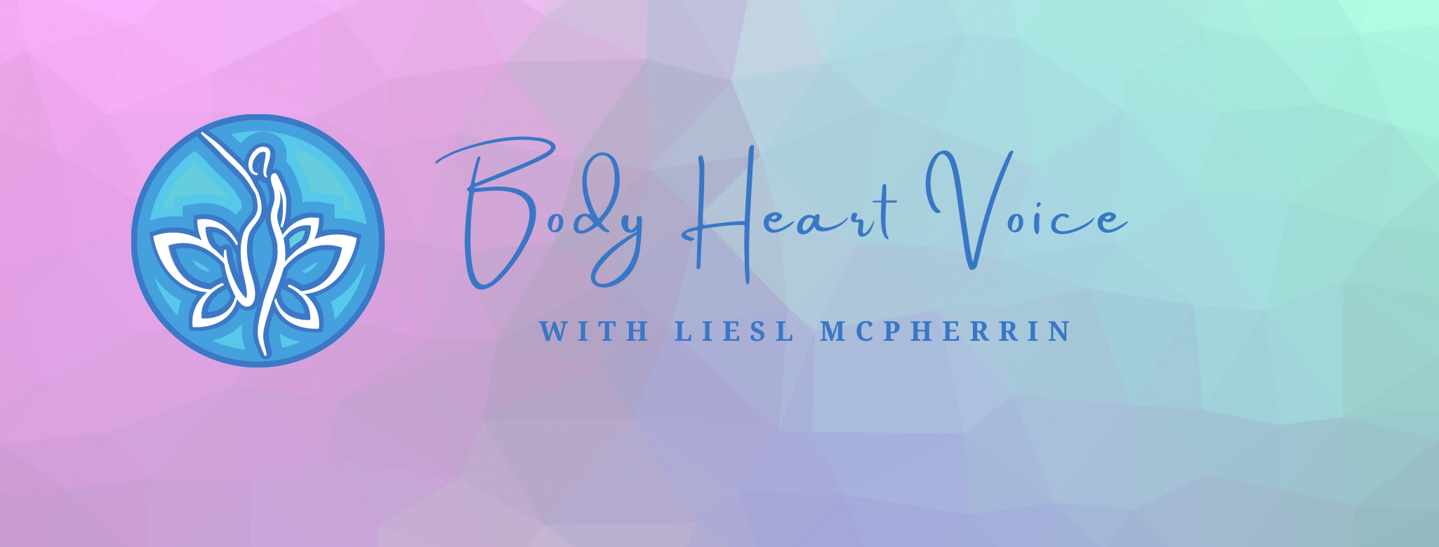 Body Heart Voice with Liesl McPherrin