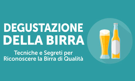 Degustazione Della Birra: Tecniche E Segreti Per Riconoscere La Birra