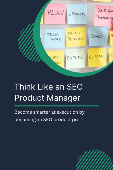 Think Like SEO Product Manager
