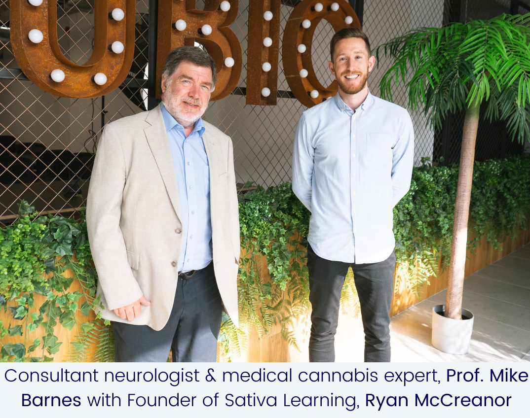 Consultant neurologist &amp;amp; medical cannabis expert, Prof. Mike Barnes with Founder of Sativa Learning, Ryan McCreanor