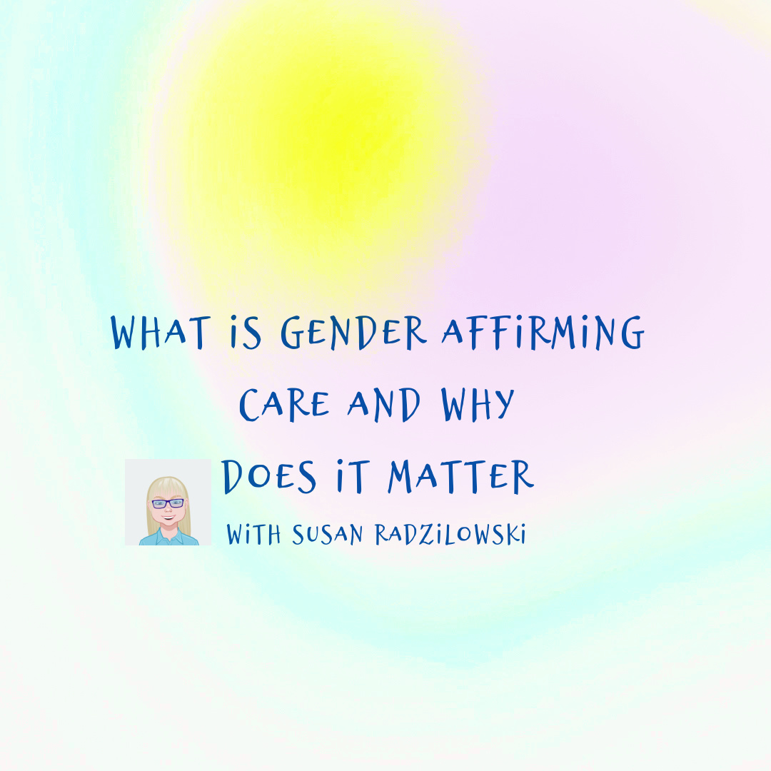 Gender Affirming Care