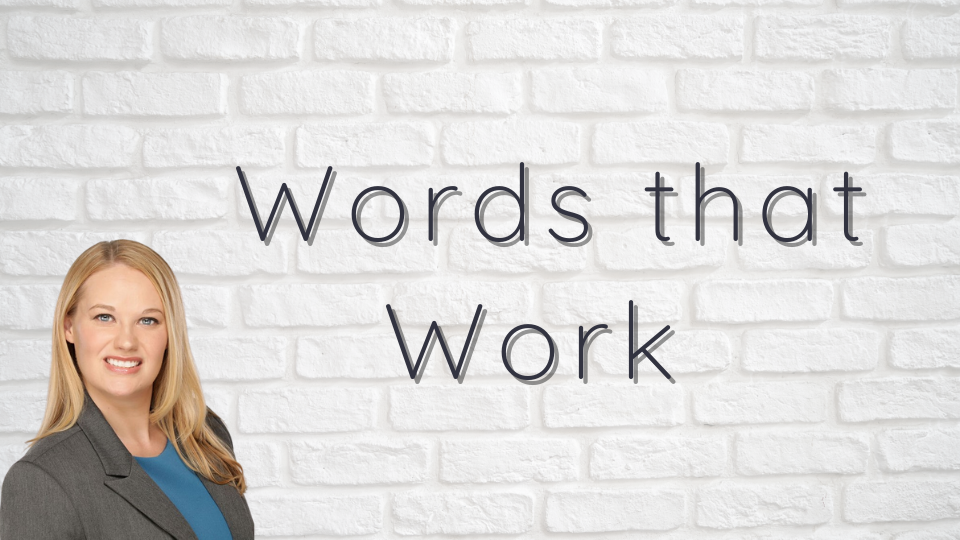 Words That Work: Writing that Motivates, Moves, and Sells