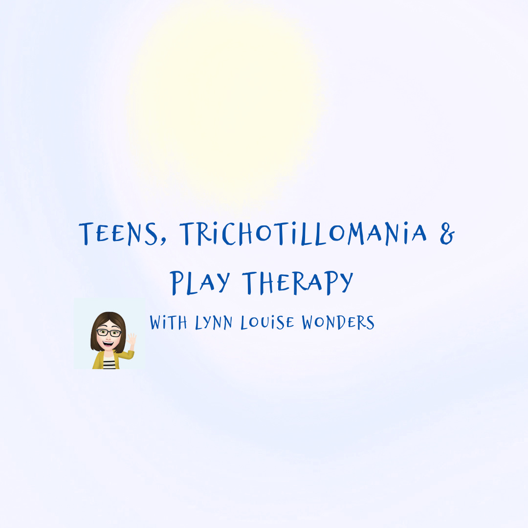 Adolescents Trichotillomania Play Therapy