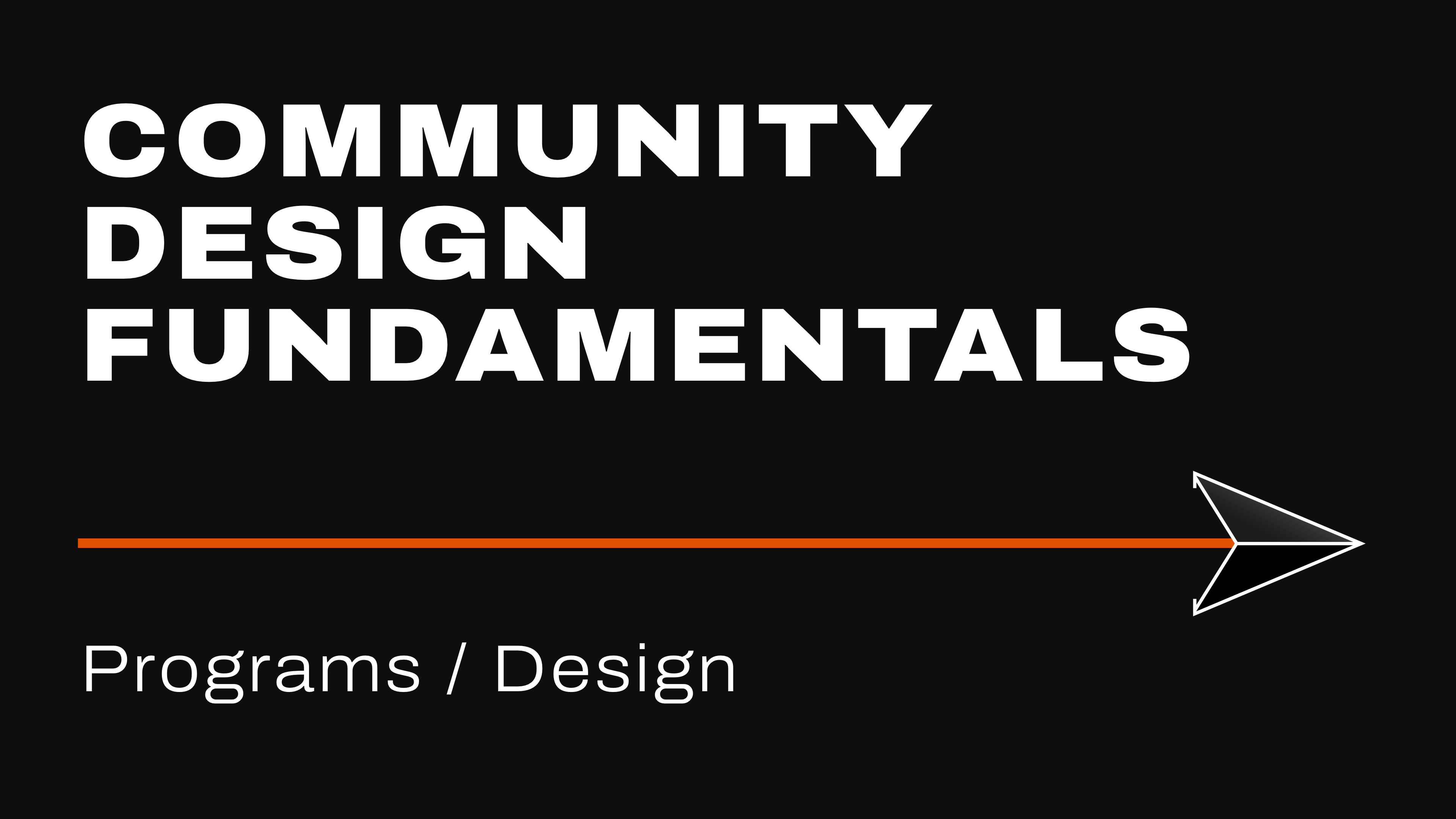 Community Design Fundamentals