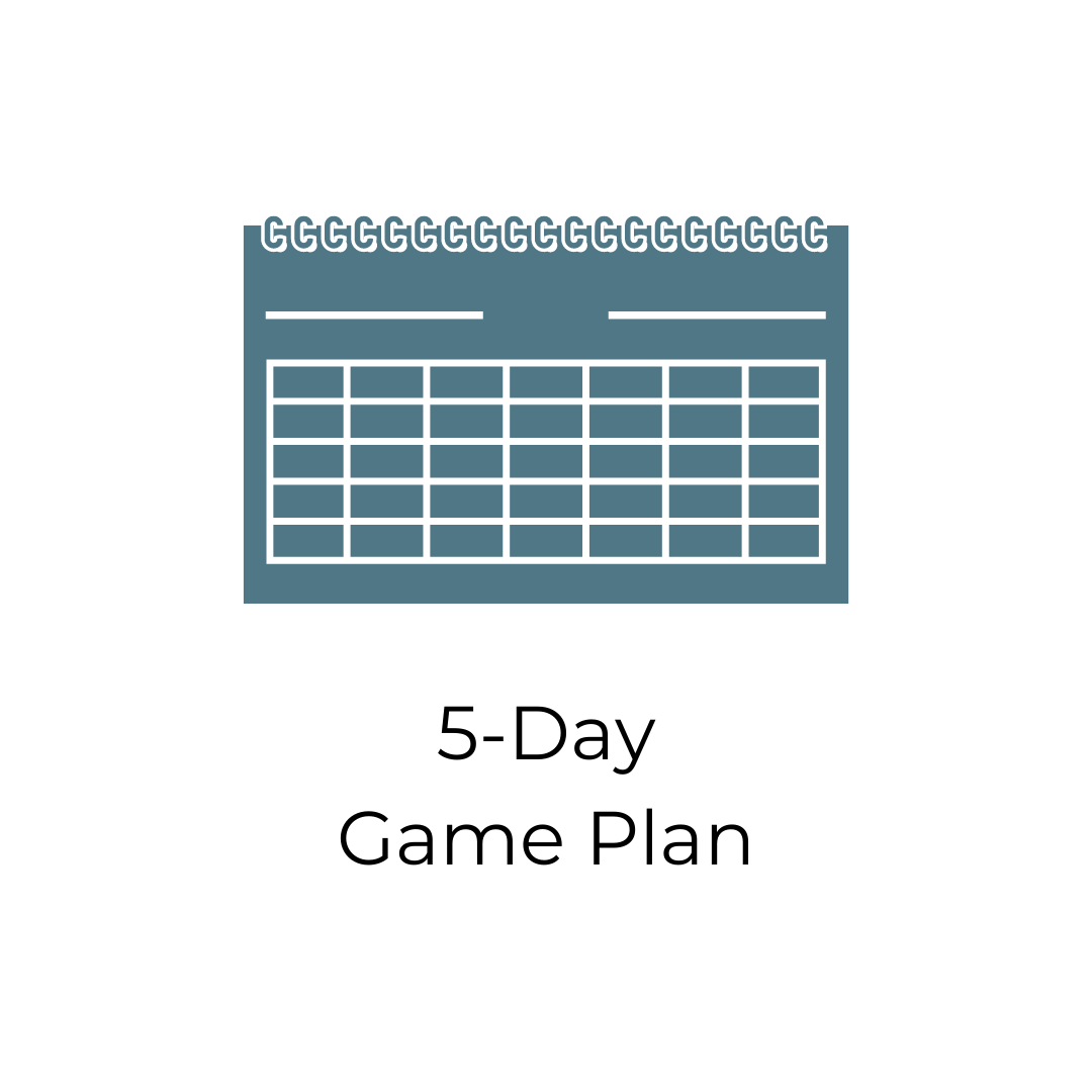 5-Day Game Plan