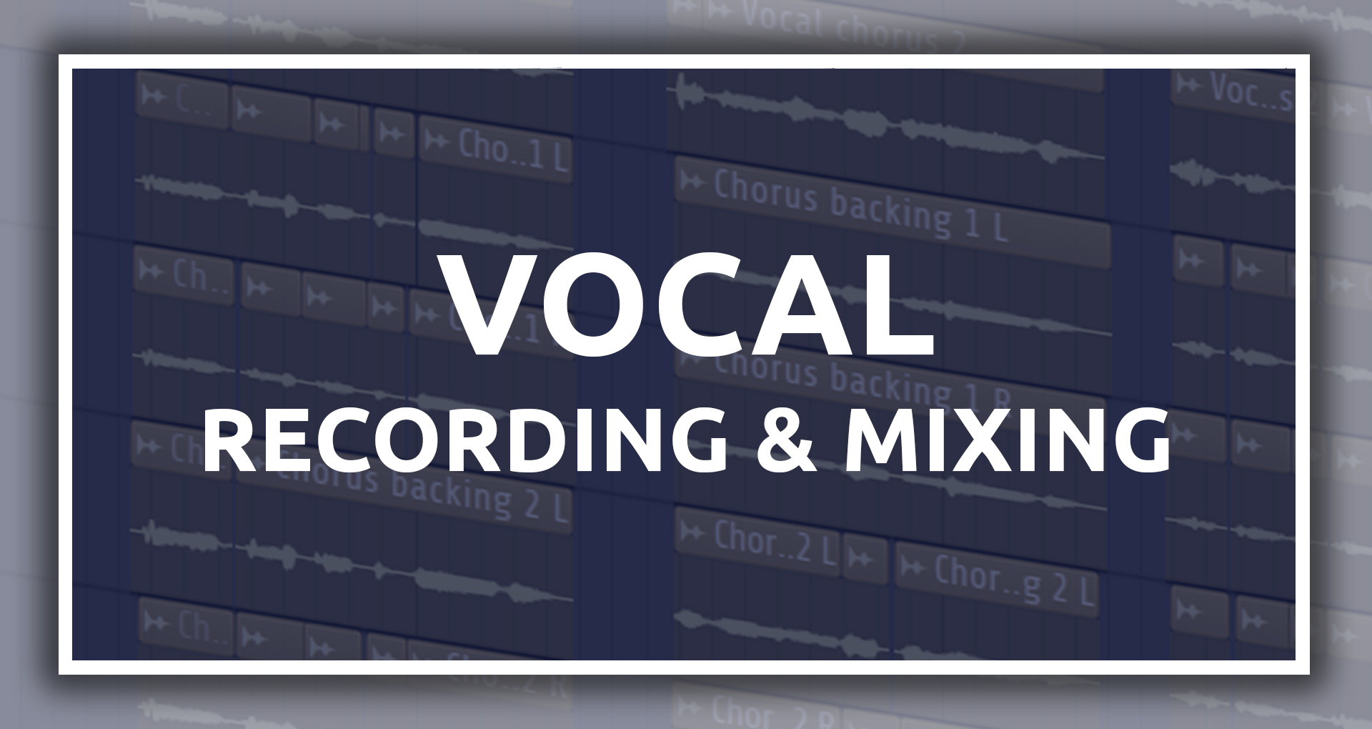 Vocal Recording & Mixing