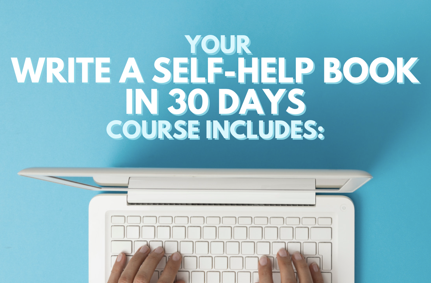 Write a self-help book course includes