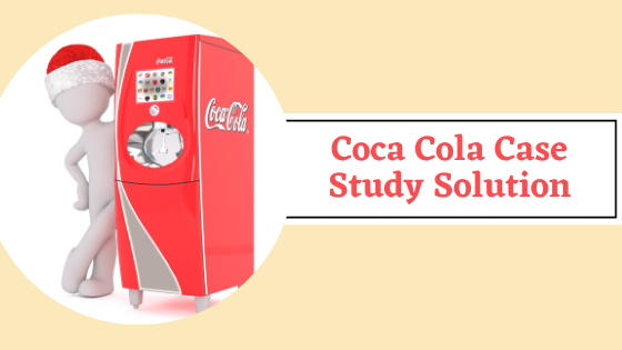 coca cola life case study solution