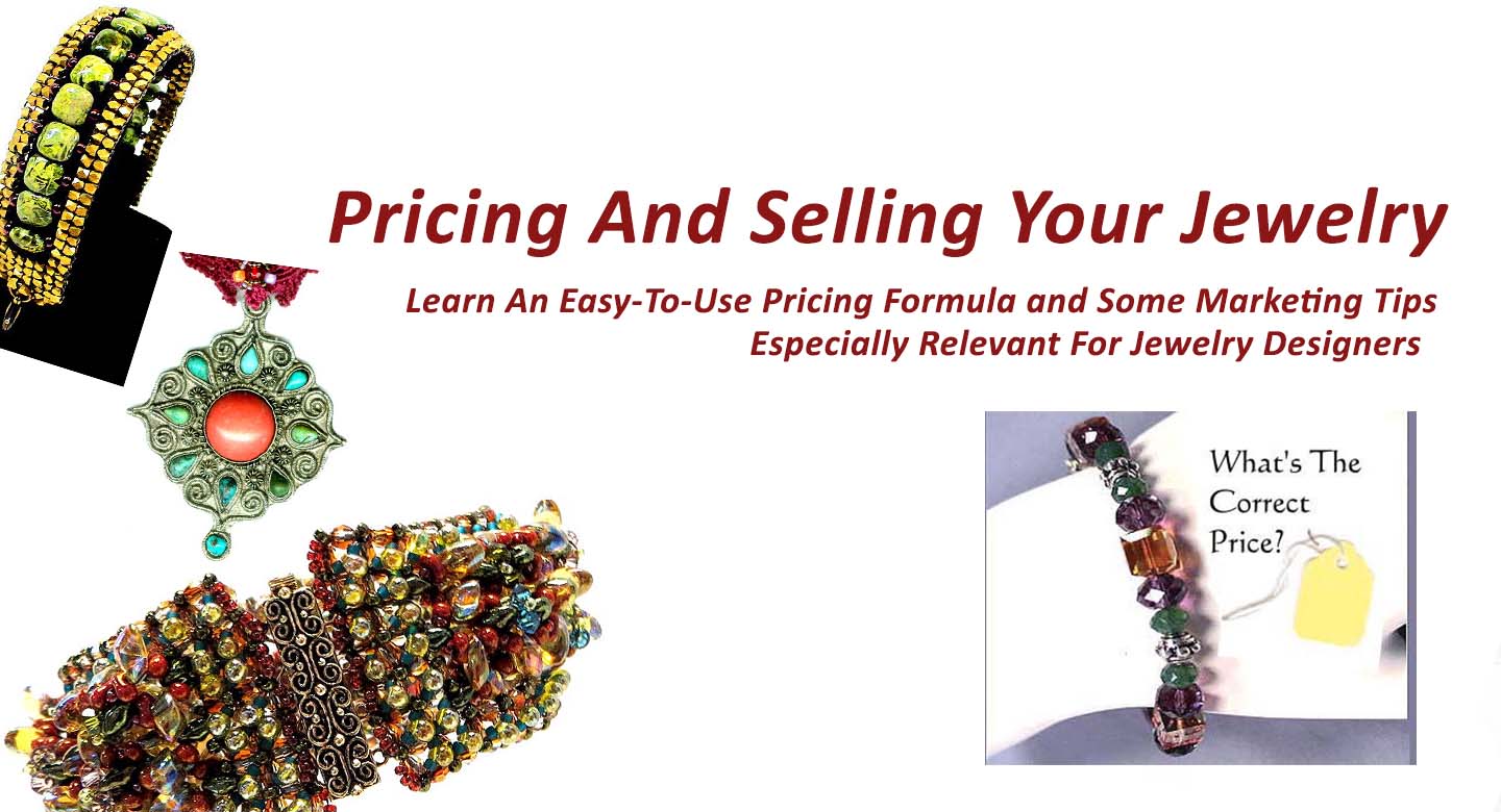 PRICING AND SELLING YOUR JEWELRY  So You Want To Be A Jewelry