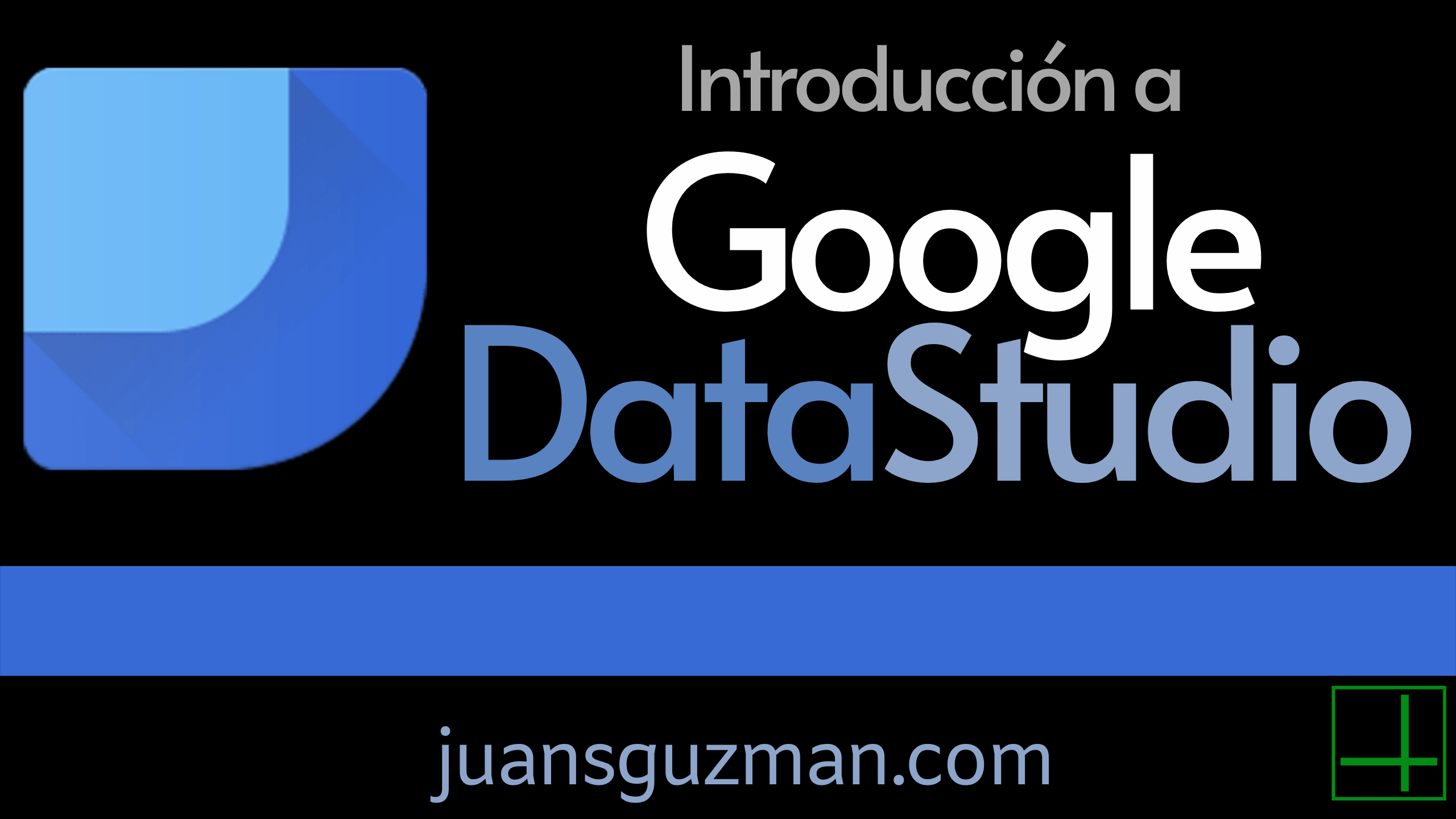 Introducción a Google Data Studio