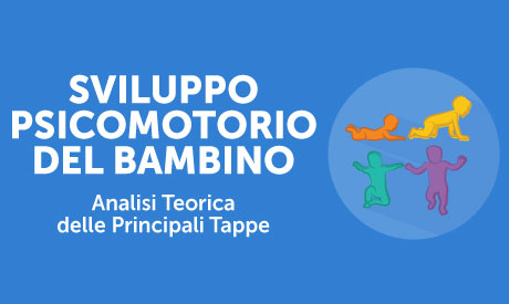 Corso-Online-Sviluppo-Psicomotorio-del-Bambino-Analisi-Teorica-delle-Principali-Tappe-Life-Learning