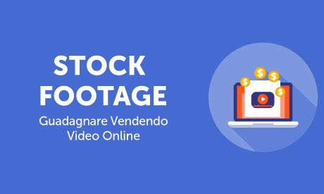 Corso-Online-Stock-Footage-Guadagnare-Vendendo-Video-Online--Life-Learning